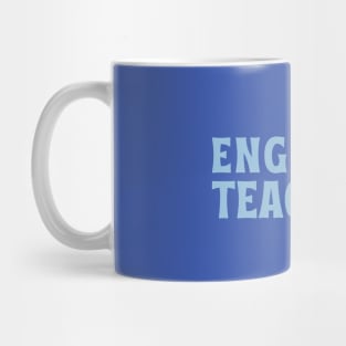 ENGLISH TEACHER! Mug